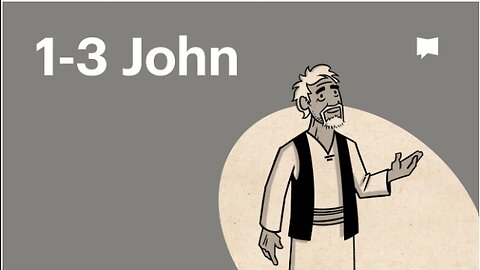 Book of 1-3 John, Complete Animated Overview