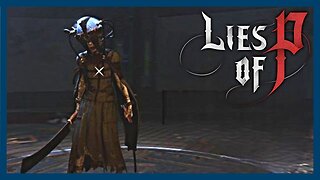 Lies of P | Mini-Bosskampf gegen Wanderer der Illusionen