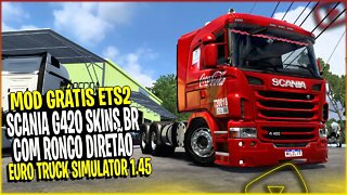 ▶️SCANIA G420 COM RONCO DIRETO + SKINS BRASILEIRAS PARA ETS2 1.45