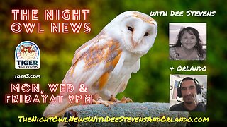 The Night Owl News With Dee Stevens, Orlando, Dame & Ox -04/03/2023 04/03/2023