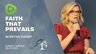 Faith That Prevails - Special Guest: Brynn Shamp - Sunday - 5.7.23 - 10:30am