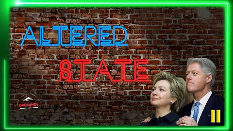 Altered State Ep 16: The Clinton "Unfortunate Coincidence" List II
