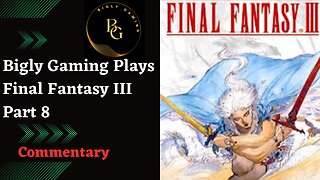 Tokkle and the Ancient's Village - Final Fantasy III Part 8
