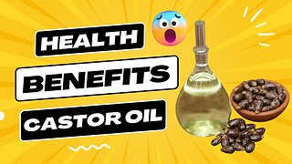 Health Benefits of Castor Oil