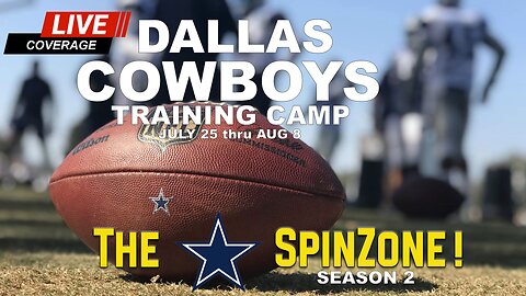 The Spin Zone - Season 2 - Episode 2 - Dallas Cowboys Training Camp