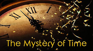 The Mystery of Time - Dr. Larry Ollison