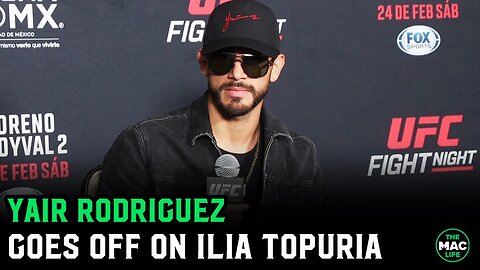 Yair Rodriguez goes off on Ilia Topuria： “Anywhere I see him, I’m going to f＊＊＊ him up”