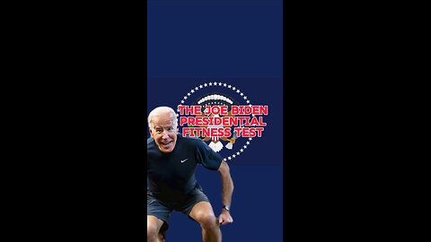 The Joe Biden Presidential Fitness Test