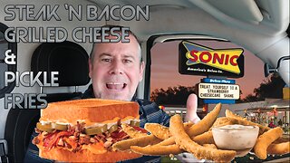 Sonic NEW Spicy Steak and Bacon Grilled Cheese and Pickle Fries review!