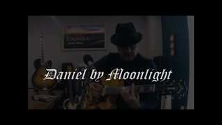 Daniel by Moonlight (original)