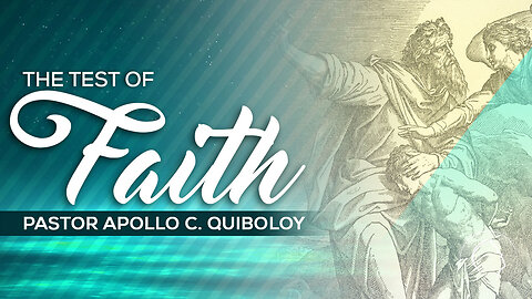 ACQ CLASSICS: The Test of Faith • Pastor Apollo C. Quiboloy