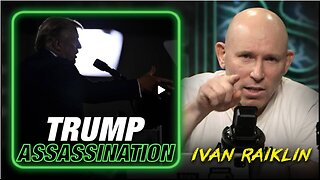 Ivan Raiklin Trump Assassination Would Backfire And Destroy The Deep State