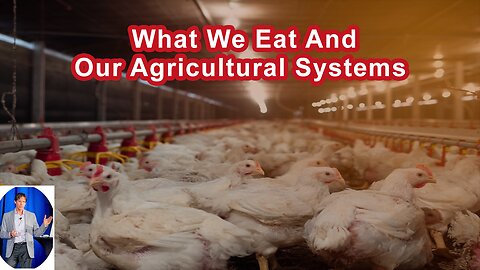 What We Eat And Our Agricultural Systems Is A Larger Resource Guzzler Than Anything Else We Do