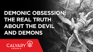 Demonic Obsession: The Real Truth about the Devil and Demons - Nate Heitzig