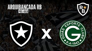 ARQUIBANCADA RB - PÓS-JOGO - BOTAFOGO 1 x 1 GOIÁS