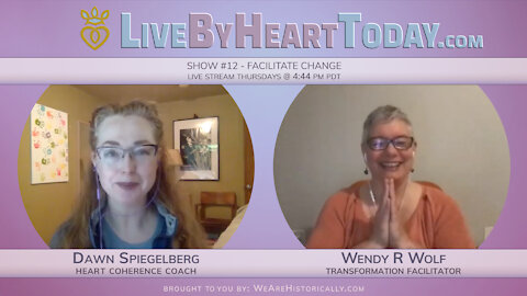 Facilitate Change | Live By Heart Today #12