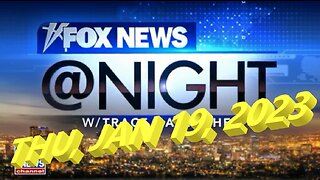 Fox News @ Night 01-19-2023