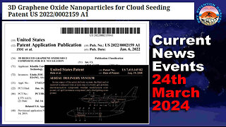 Current News Events - 24th March 2024 - What Is Going on in Our Sky's - Please Share