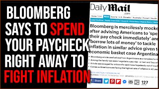 Bloomberg Recommends People Spend Their Paychecks QUICKLY To Avoid Inflation