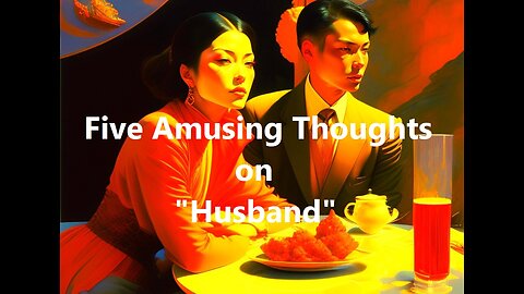 Five Amusing Thoughts on "Husband"