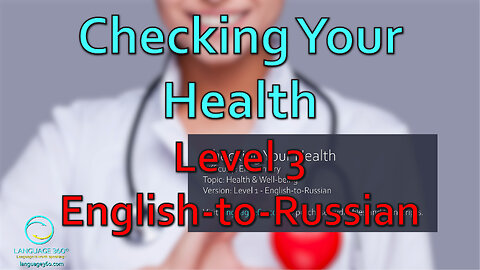 Checking Your Health: Level 3 - English-to-Russian