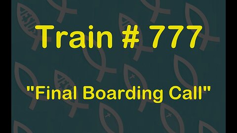 FINAL BOARDING CALL! Train # 777 Was Delayed, but NOW is Boarding! (Video Taken 15 May 2024)