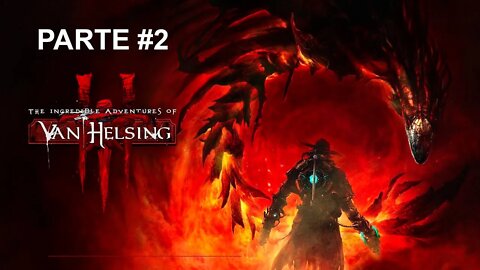 The Incredible Adventures Of Van Helsing III - [Parte 2] - Dificuldade Corajoso - 60 Fps - 1440p