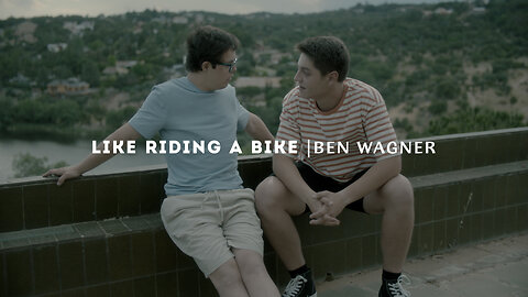 “Like Riding a Bike” by Ben Wagner