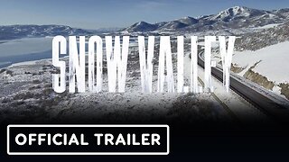 Snow Valley - Official Trailer