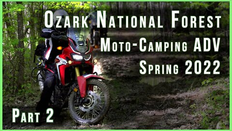 ADV Moto Camping 2022 - Episode 2 - Testing Our Limits
