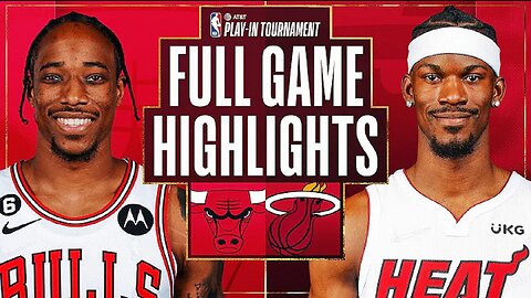 Chicago Bulls vs. Miami Heat Full Game Highlights | Apr 14 | 2022-2023 NBA Play-in