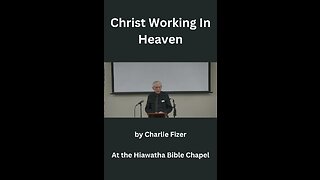 Christ working in Heaven Charlie Fizer