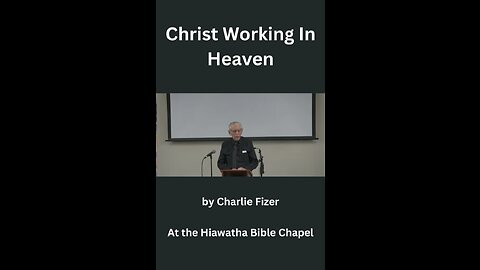 Christ working in Heaven Charlie Fizer
