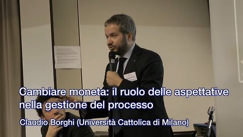 🔴 Claudio Borghi - Cambiare moneta: il ruolo delle aspettative nella gestione del processo (1/12/12)