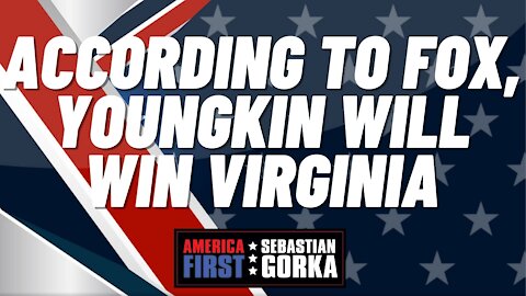 Sebastian Gorka FULL SHOW: According to Fox, Youngkin will win Virginia