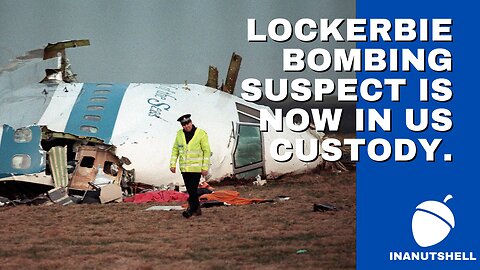 Lockerbie bombing suspect is now in US custody.