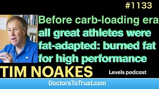 TIM NOAKES d | Before carb era: all great athletes were fat-adapted: burned fat for high performance