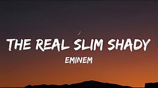 Eminem - The Real Slim Shady Lyrics
