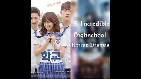 5 Incredible High School Korean Dramas Part 2