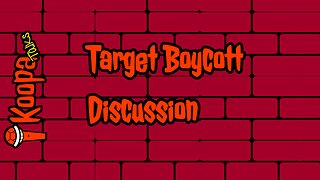 Target Boycott Discussion (Koopa Talks)