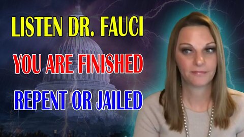 JULIE GREEN PROPHETIC WORD: [LISTEN DR. FAUCI] YOU ARE FINISHED! REPENT BEFORE IT'S TOO LATE