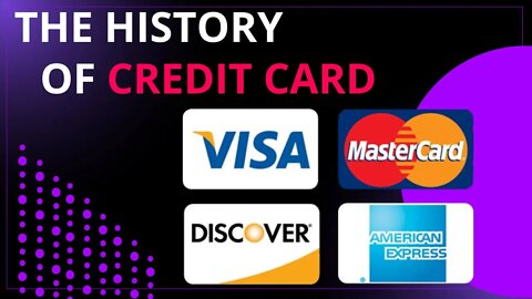 HISTORY OF CREDIT CARD