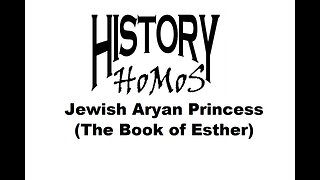 Ep. 170 - Jewish Aryan Princess (The Book of Esther)