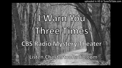 I Warn You Three Times - CBS Radio Mystery Theater