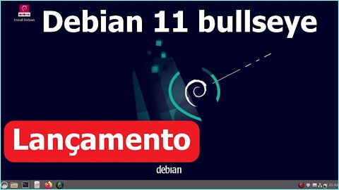Debian 11 bullseye Linux. Lançamento do Sistema Operacional livre e completo com suporte de 5 anos