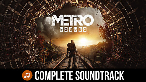 Metro Exodus | Full Original Soundtrack