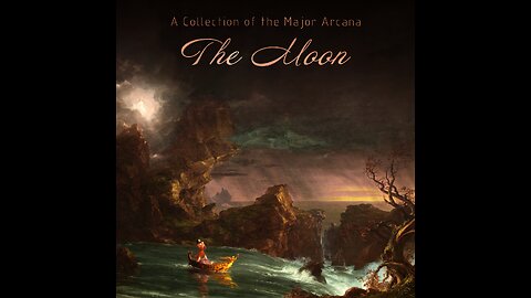 XVIII The Moon - A Collection of the Major Arcana