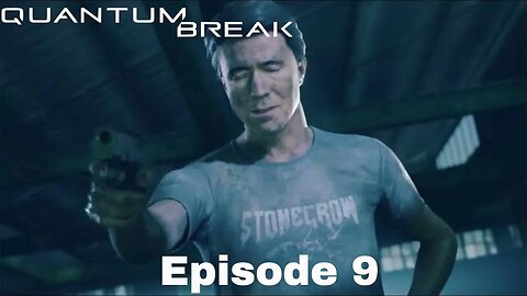 Quantum Break Episode 9 Junction 2: Personal/Business