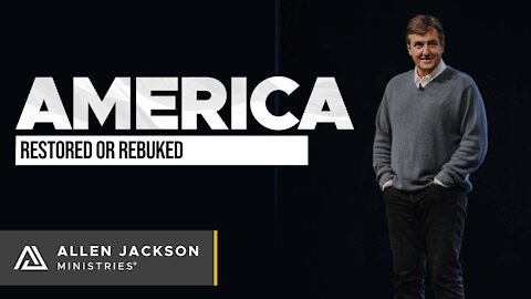 America - Restored or Rebuked