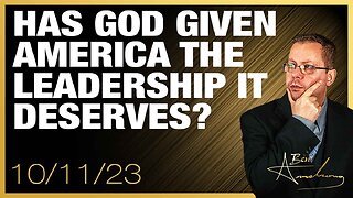 The Ben Armstrong Show | Has God Given America the Leadership it Deserves?